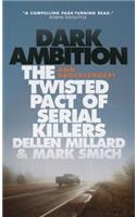 Dark Ambition: The Twisted Pact of Serial Killers Dellen Millard & Mark Smich