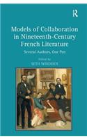 Models of Collaboration in Nineteenth-Century French Literature