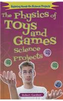 Physics of Toys and Games Science Projects