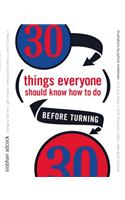 30 Things Everyone Should Know How to Do Before Turning 30