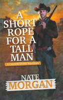 Short Rope for a Tall Man