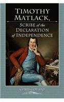 Timothy Matlack, Scribe of the Declaration of Independence: (English)