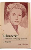 Lillian Smith, a Southerner Confronting the South