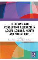 Designing and Conducting Research in Social Science, Health and Social Care