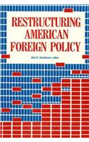 Restructuring American Foreign Policy