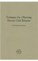 Techniques for Observing Normal Child Behavior