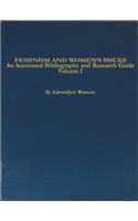 Feminism and Women's Issues: An Annotated Bibliography and Research Guide (Garland Reference Library of Social Science)