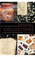 Getting Started with Digital Collections: Scaling to Fit Your Organization