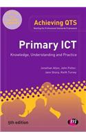 Primary ICT: Knowledge, Understanding and Practice