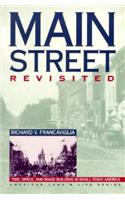 Main Street Revisited: Time, Space and Image Building in Small-town America(American Land & Life Series)