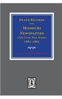 Death Records from Missouri Newspapers, 1861-1865. ( The Civil War Years )