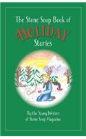 The Stone Soup Book of Holiday Stories