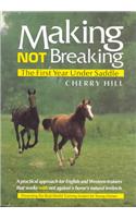 Making, Not Breaking: The First Year Under Saddle
