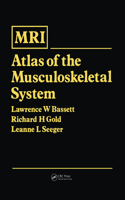 MRI Atlas of the Muscoskeletal System