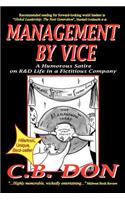 Management by Vice, a Humorous Satire on R&d Life in a Fictitious Company