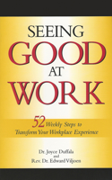 Seeing Good at Work