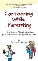 Cartooning While Parenting