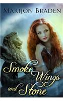 Smoke, Wings and Stone