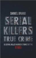 Serial Killers True Crime