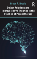 Object Relations and Intersubjective Theories in the Practice of Psychotherapy