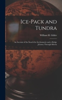 Ice-pack and Tundra [microform]