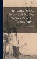 Historia de las Indias de Nueva España y islas de Tierra Firme