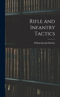 Rifle and Infantry Tactics