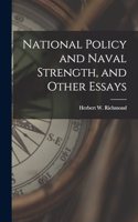 National Policy and Naval Strength, and Other Essays