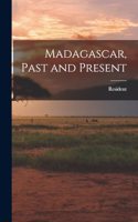 Madagascar, Past and Present