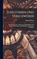 Jungtürken Und Verschwörer