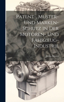 Patent-, Muster- Und Marken-Schutz in Der Motoren- Und Fahrzeug-Industrie