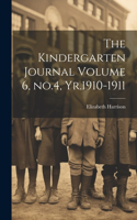 Kindergarten Journal Volume 6, no.4, Yr.1910-1911