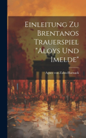 Einleitung zu Brentanos Trauerspiel 