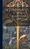 De Veterum Arte Poetica Quaestiones Selectae