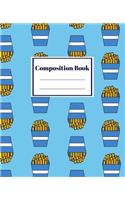 Composition Notebook: 120 Page College Ruled French Fries Themed Primary Composition Notebook for All Ages and Stages