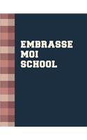 Embrasse Moi School