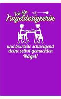Ich bin Nageldesignerin und beurteile schweigend deine selbst gemachten Nägel!: Notizbuch A5 120 karierte Seiten in Weiß für Nageldesignerinnen