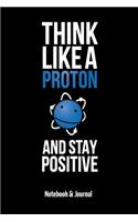 Think Like A Proton And Stay Positive