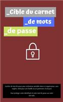 Cible du carnet de mots de passe: Gardien de mot de passe pour ordinateur portable mince et organisateur, avec onglets, idéal pour une famille ou un partenaire (Français): Pour proté