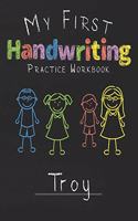 My first Handwriting Practice Workbook Troy