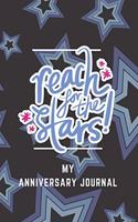 Reach For the Stars My Anniversary Journal: Write in Me Prompt Journal/Diary & Notebook