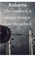 Roberto The Comeback Is Always Stronger Than The Setback