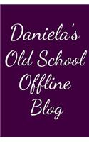 Daniela's Old School Offline Blog
