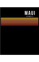 Maui Hawaii: Notebook Lined College Ruled Paper For Work, Home Or School. Vintage Styled Note Pad Travel Diary 7.5 x 9.25 Inch With Soft Matte Cover.