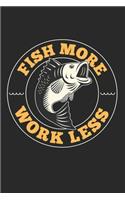 Fish More Work Less