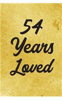 54 Years Loved Notebook - Guest Book for 54 Year Old Women - 54th Birthday Gift for Women - 54 Years Old Birthday Gift