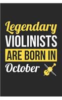 Birthday Gift for Violinist Diary - Violin Notebook - Legendary Violinists Are Born In October Journal