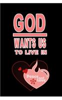God wants us to live in peace and love second edition