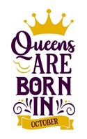 Queens Are Born in October