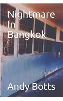 Nightmare In Bangkok